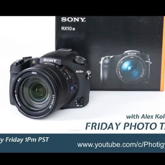 First Look at Sony RX-10 III, Creating 20x Slow Motion video and more, at Friday Photo Talk #7